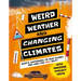 Weird Weather and Changing Climates: What's Happening to Our Planet and How Can You Help?