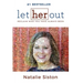 Let Her Out: Reclaim Who You Have Always Been