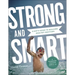 Strong and Smart: A Boy's Guide to Building Healthy Emotions