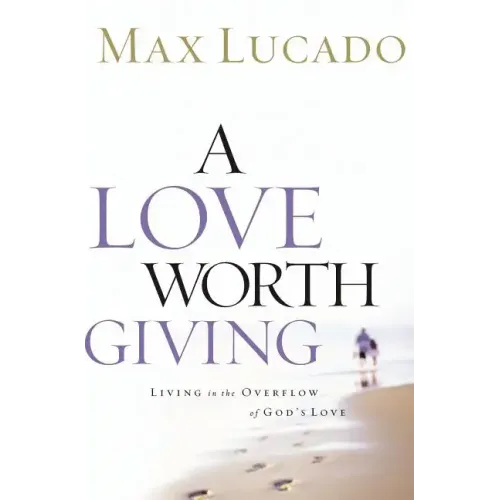 A Love Worth Giving
