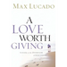 A Love Worth Giving