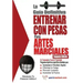 La guia definitiva - Entrenar con pesas para artes marciales