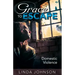 Grace to Escape Domestic Violence