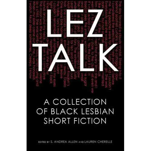 Lez Talk: A Collection of Black Lesbian Short Fiction