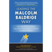 Leading the Malcolm Baldrige Way: How World-Class Leaders Align Their Organizations to Deliver Exceptional Results