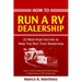 How To Run a RV Dealership: 22 Best Kept Secrets to Help You Run Your Dealership