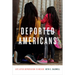 Deported Americans: Life After Deportation to Mexico
