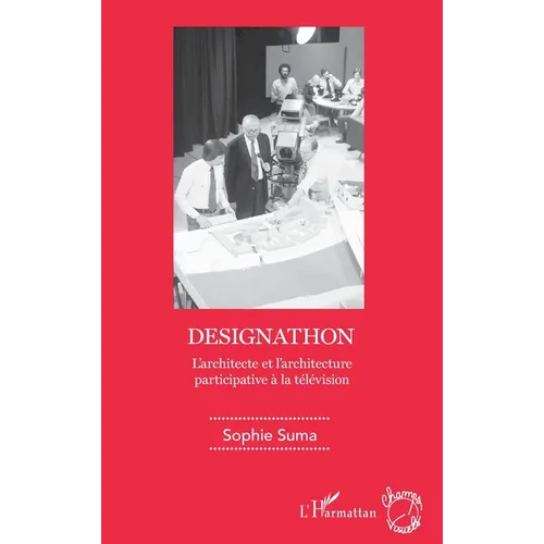 Designathon: L'architecte et l'architecture participative à la télévision