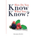 How Do You Know When You Know?
