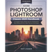 Adobe Photoshop Lightroom Classic 2025 Handbook for Beginners: A Complete Guide to Master the Art of Professional Photo Editing with the Latest Tools