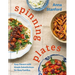 Spinning Plates: Easy Dinners with Simple Substitutions for Busy Families