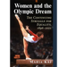 Women and the Olympic Dream: The Continuing Struggle for Equality, 1896-2021