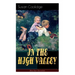 IN THE HIGH VALLEY (Katy Karr Chronicles): Adventures of Katy, Clover and the Rest of the Carr Family (Including the story Curly Locks) - What Katy Di
