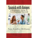 Spanish with Amigos: A Beginner's Guide to Conversational Spanish