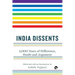 India Dissents: 3,000 Years of Difference, Doubt and Argument