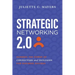 Strategic Networking 2.0: Harness the Power of Connection and Inclusion for Business Success