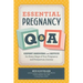 Essential Pregnancy Q&A: Expert Answers and Advice for Every Stage of Your Pregnancy and Postpartum Journey