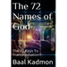 The 72 Names of God: The 72 Keys To Transformation