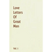 Love Letters Of Great Men - Vol. 1
