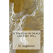A Treatise on Grace and Free Will