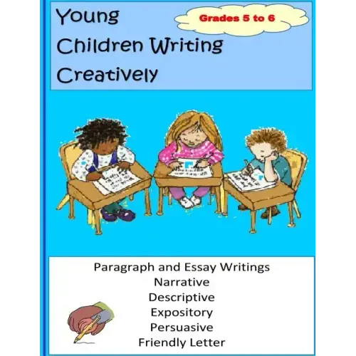 Young Children Writing Creatively Grades 5 and 6