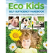 Eco Kids Self-Sufficiency Handbook: STEAM Projects to Help Kids Make a Difference