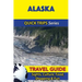 Alaska Travel Guide (Quick Trips Series): Sights, Culture, Food, Shopping & Fun