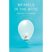 Weasels in the Attic