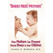 ''Babies Need Mothers''