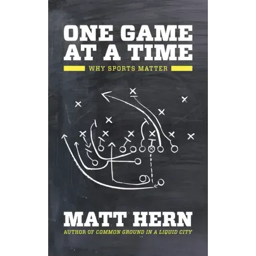 One Game at a Time: Why Sports Matter