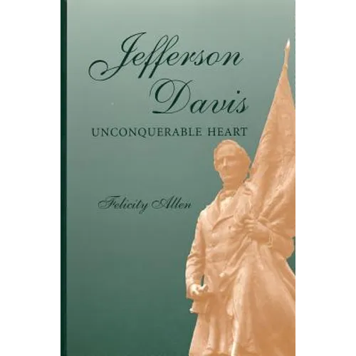 Jefferson Davis, Unconquerable Heart