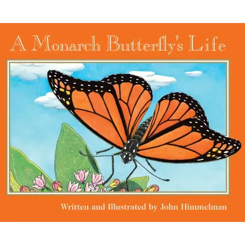 A Monarch Butterfly's Life (Nature Upclose)