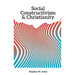 Social Constructivism and Christianity