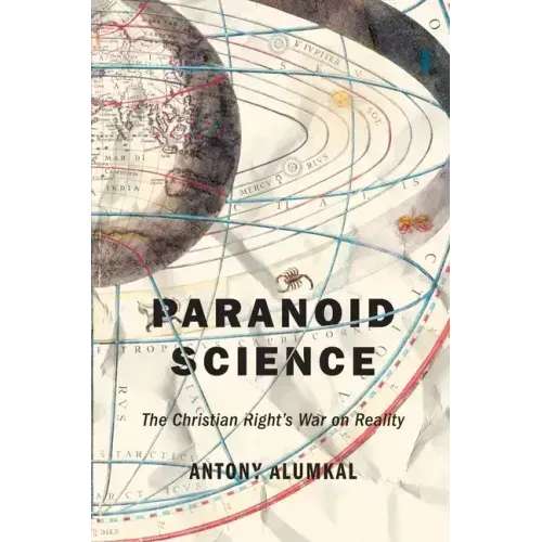 Paranoid Science: The Christian Right's War on Reality
