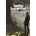 Journey Through Grief: A Collection of Stories on grief, Love, Laughter, and Legacy