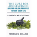 The Cure For Adolescence: Applying Biblical Principles To Your Daily Life