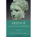 Arsinoe of Egypt and Macedon: A Royal Life