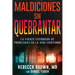 Maldiciones Sin Quebrantar: La Fuente Escondida de Problemas En La Vida Cristiana