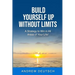 Build Yourself Up Without Limits: A Strategy to win in all Areas of Your Life