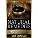 Natural Remedies: Natural Remedies that Heal! Ancient Primordial Cures, Treatments And Home Remedies To Protect Yourself And Provide Ins
