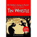 30 Children's Songs in French with Sheet Music and Fingering for Tin Whistle