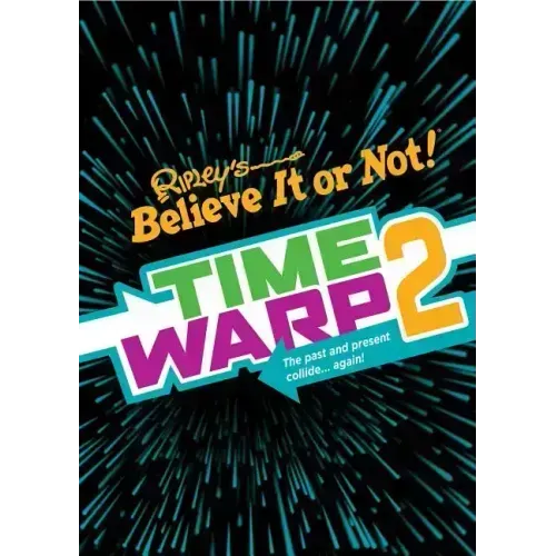 Ripley's Time Warp 2