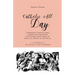 Catholic All Day: Traditional Catholic daily prayers and devotions for morning until night, at home, at church, or on the go