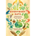 Everybody Eats: Communication and the Paths to Food Justice Volume 3