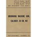 Browning Machine Gun, Caliber .50 HB, M2: War Department Field Manual FM 23-65, November 1944