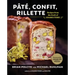 Pâté, Confit, Rillette: Recipes from the Craft of Charcuterie
