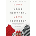 Love Your Clothes, Love Yourself: The Elegance Feminine Guide To Dressing For Success: By EleganceFeminine.com