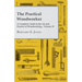 The Practical Woodworker - A Complete Guide to the Art and Practice of Woodworking - Volume IV