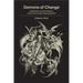 Demons of Change: Antagonism and Apotheosis in Jewish and Christian Apocalypticism