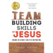Team building skills of Jesus